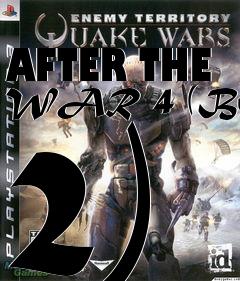 Box art for AFTER THE WAR 4 (Beta 2)