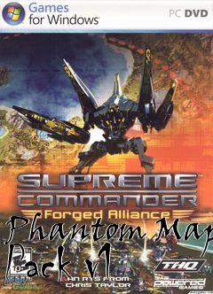 Phantom Map Pack V1 Map Level Supreme Commander Forged Alliance Free Download Lonebullet