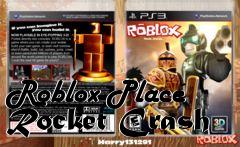 Box art for Roblox Place Rocket Crash