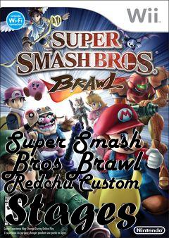 Box art for Super Smash Bros Brawl Redchu Custom Stages
