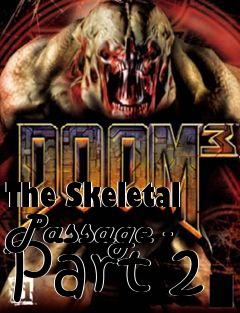 Box art for The Skeletal Passage - Part 2