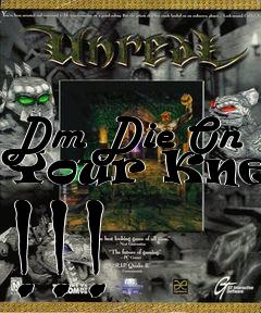 Box art for Dm Die On Your Knees !!!