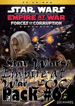 Box art for Star Wars: Empire at War FOC Map Pack #6