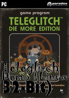 Box art for Teleglitch Demo (Linux 32-Bit)