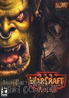 Box art for To the Bitter End (1.0.02)