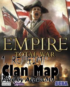 Box art for 1. REP&IMP Clan Map Pack by Alpha.501