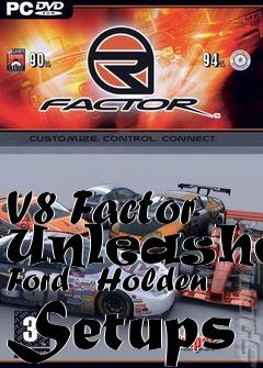 Box art for V8 Factor Unleashed Ford   Holden Setups