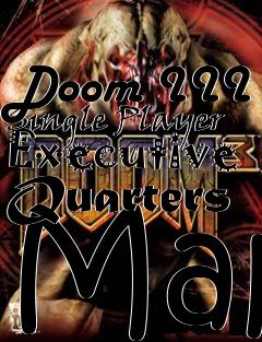 Box art for Doom III Single Player Executive Quarters Map