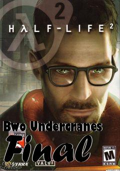 Box art for Bwo Undercranes Final