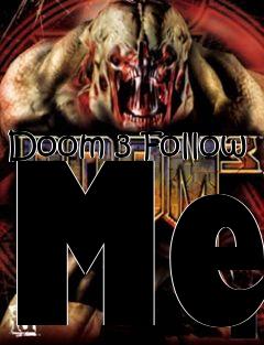 Box art for Doom 3 Follow Me