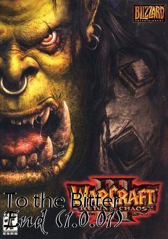 Box art for To the Bitter End (1.0.01)