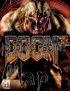 Box art for Doom 3 Facing Hell Single-Player Map