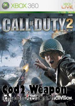 Box art for Cod2 Weapon import tutorial