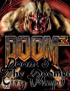 Box art for Doom 3 - The Doomed City (Map)