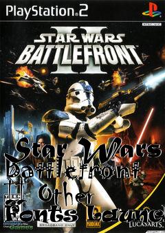 Box art for Star Wars Battlefront II Other Fonts Launcher
