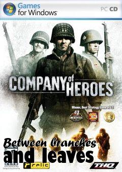 Box art for Between branches and leaves