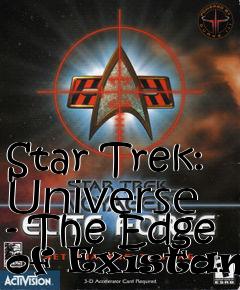 Box art for Star Trek: Universe - The Edge of Existance