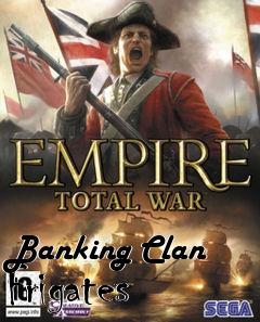 Box art for Banking Clan Frigates