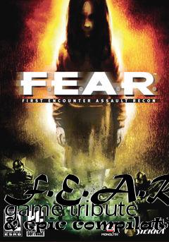 Box art for F.E.A.R. game tribute & epic compilation
