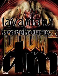 Box art for lavamans warehouse dm