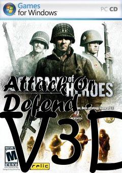 Box art for Attack Or Defend - V3D