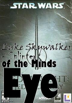 Box art for Luke Skywalker - Splinter of the Minds Eye