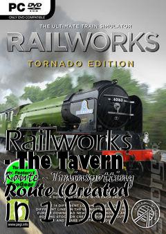 Box art for Railworks - The Tavern Route - Trainspotting Route (Created in 1 Day)