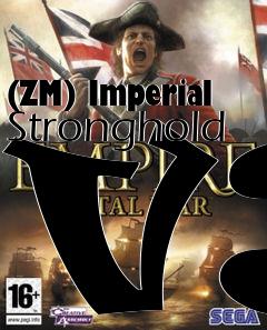 Box art for (ZM) Imperial Stronghold V3
