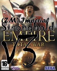 Box art for (ZM) Imperial Stronghold V3