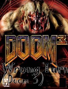 Box art for Wrong Turn (Doom 3)