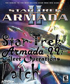 Box art for Star Trek Armada II: Fleet Operations Patch