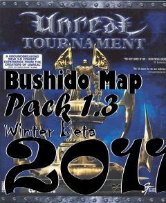 Box art for Bushido Map Pack 1.3 Winter Beta 2011