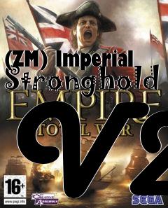 Box art for (ZM) Imperial Stronghold V2