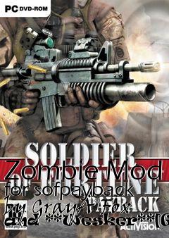 Box art for Zombie Mod for sofpayback by GrayÂ®Fox and **Wesker**[GER]