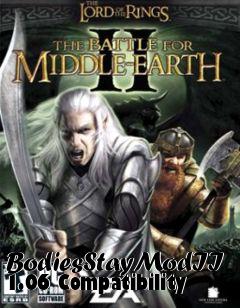 Box art for BodiesStayModII 1.06 Compatibility