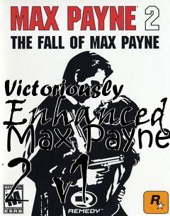 Box art for Victoriously Enhanced Max Payne 2 v1