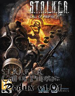 Box art for S.T.A.L.K.E.R. Call of Pripyat: Redux v1.01