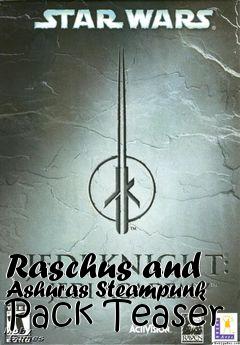 Box art for Raschus and Ashuras Steampunk Pack Teaser