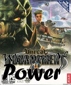 Box art for Weapon Of Power