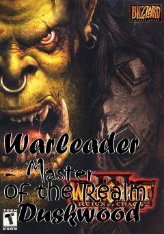 Box art for Warleader - Master of the Realm - Duskwood