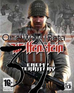 Box art for One Way (Beta 3)