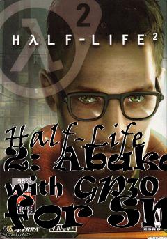 Box art for Half-Life 2: Abakan with GP30 for SMG