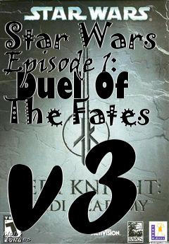 Box art for Star Wars Episode 1:  Duel Of The Fates v3