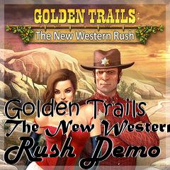 Box art for Golden Trails The New Western Rush Demo