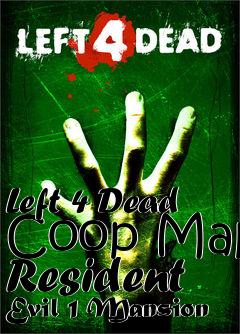 Box art for Left 4 Dead Coop Map Resident Evil 1 Mansion