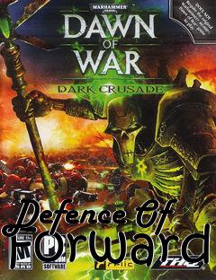 Box art for Defence Of Forward