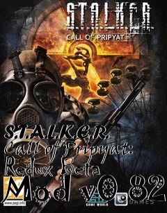 Box art for S.T.A.L.K.E.R. Call of Pripyat: Redux Beta Mod v0.82