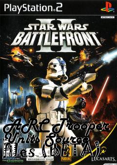 Box art for ARC Trooper Units Source files (BETA)