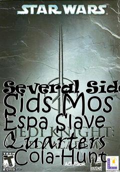 Box art for Several Sided Sids Mos Espa Slave Quarters - Cola-Hunt