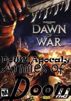 Box art for DoW2 Apocalypse: Armies of Doom